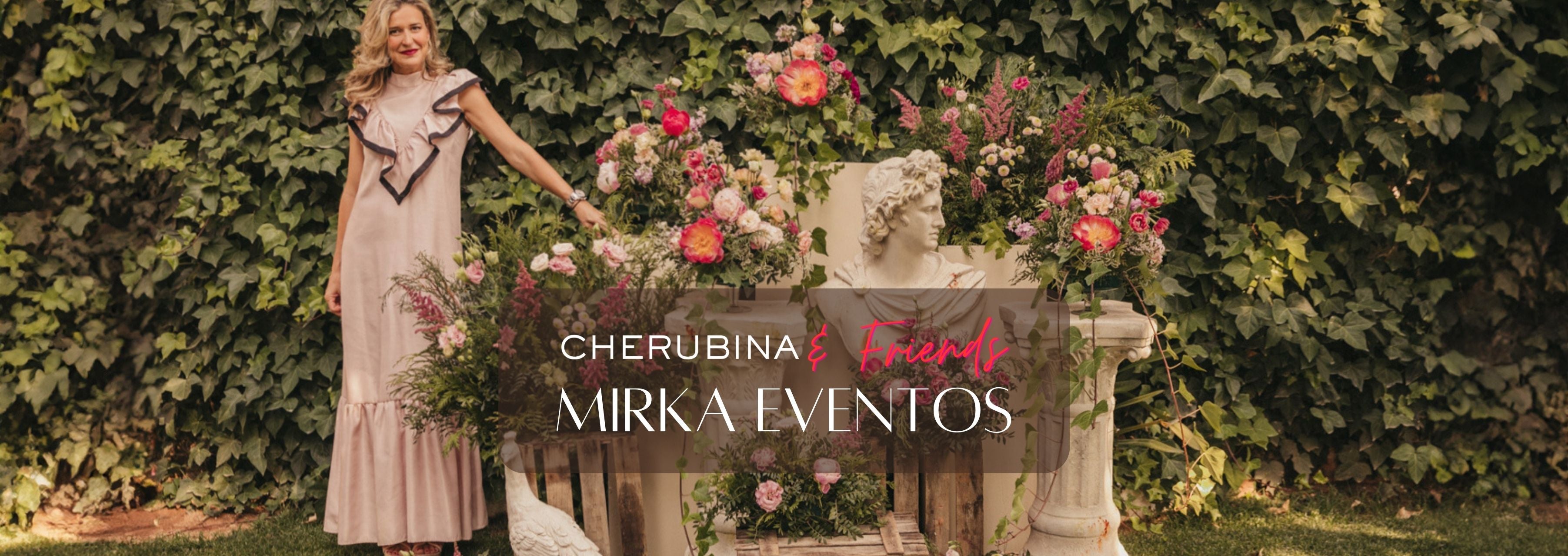 CHERUBINA & FRIENDS | MIRKA, EL SECRETO PARA TRIUNFAR CON LA DECORACIÓN DE TU BODA